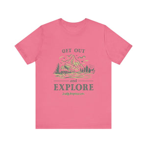 Get Out and Explore T-Shirt