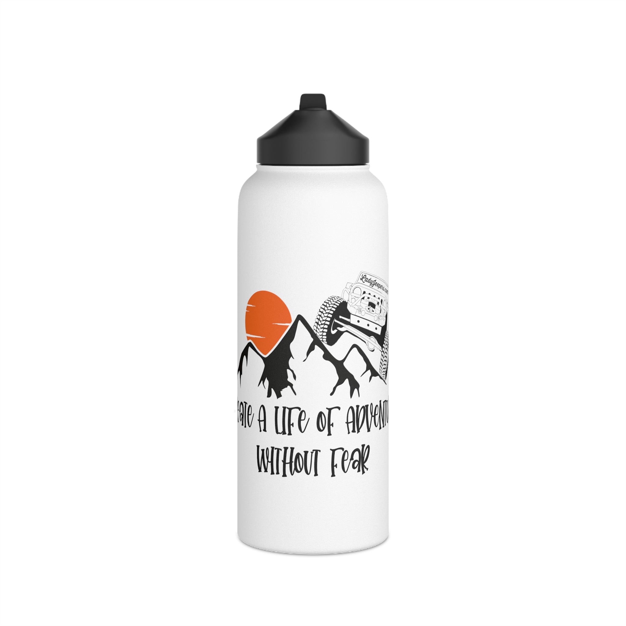 Create A Life Of Adventure Without Fear Stainless Steel Water Bottle