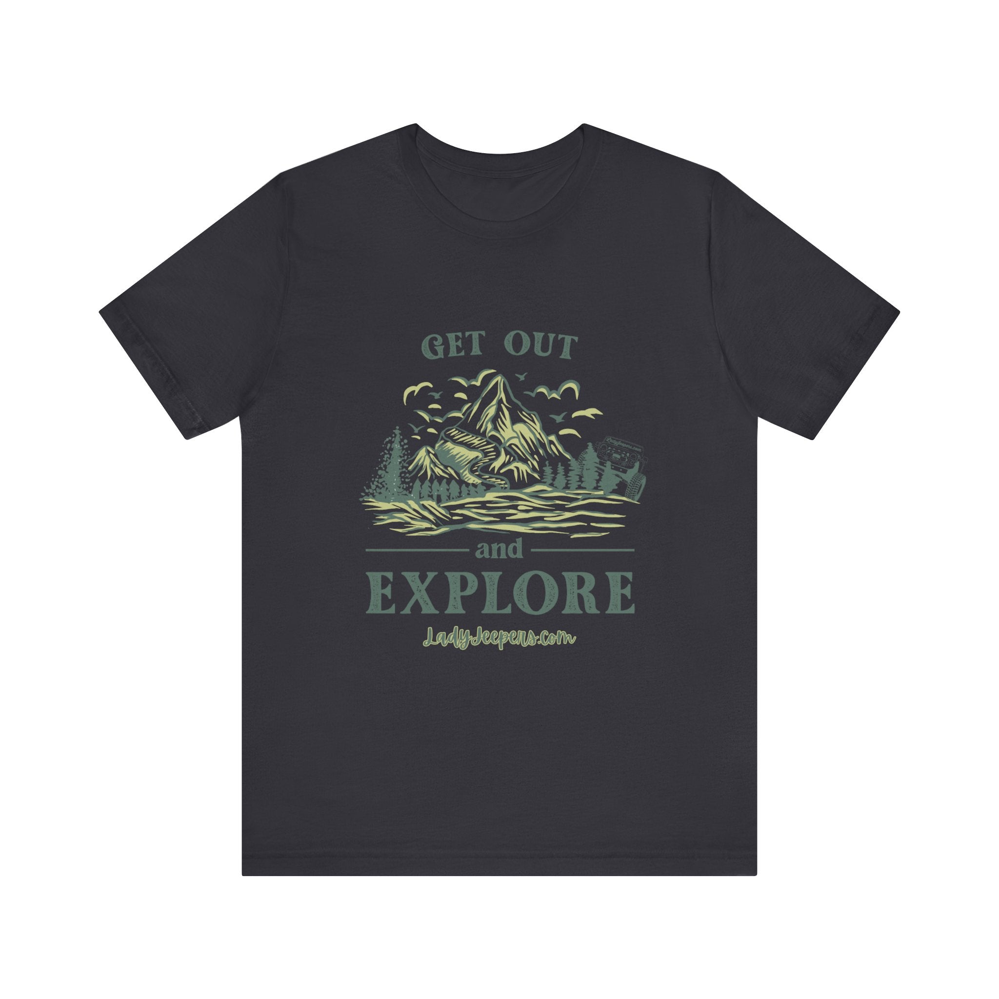 Get Out and Explore T-Shirt