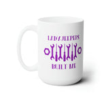 Load image into Gallery viewer, LadyJeepers Built Me Ceramic Mug 15oz

