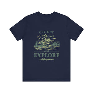 Get Out and Explore T-Shirt