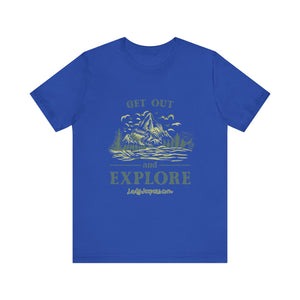 Get Out and Explore T-Shirt