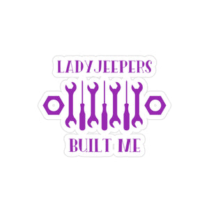 LadyJeepers Built me Die Cut Indoor/Outdoor Sticker