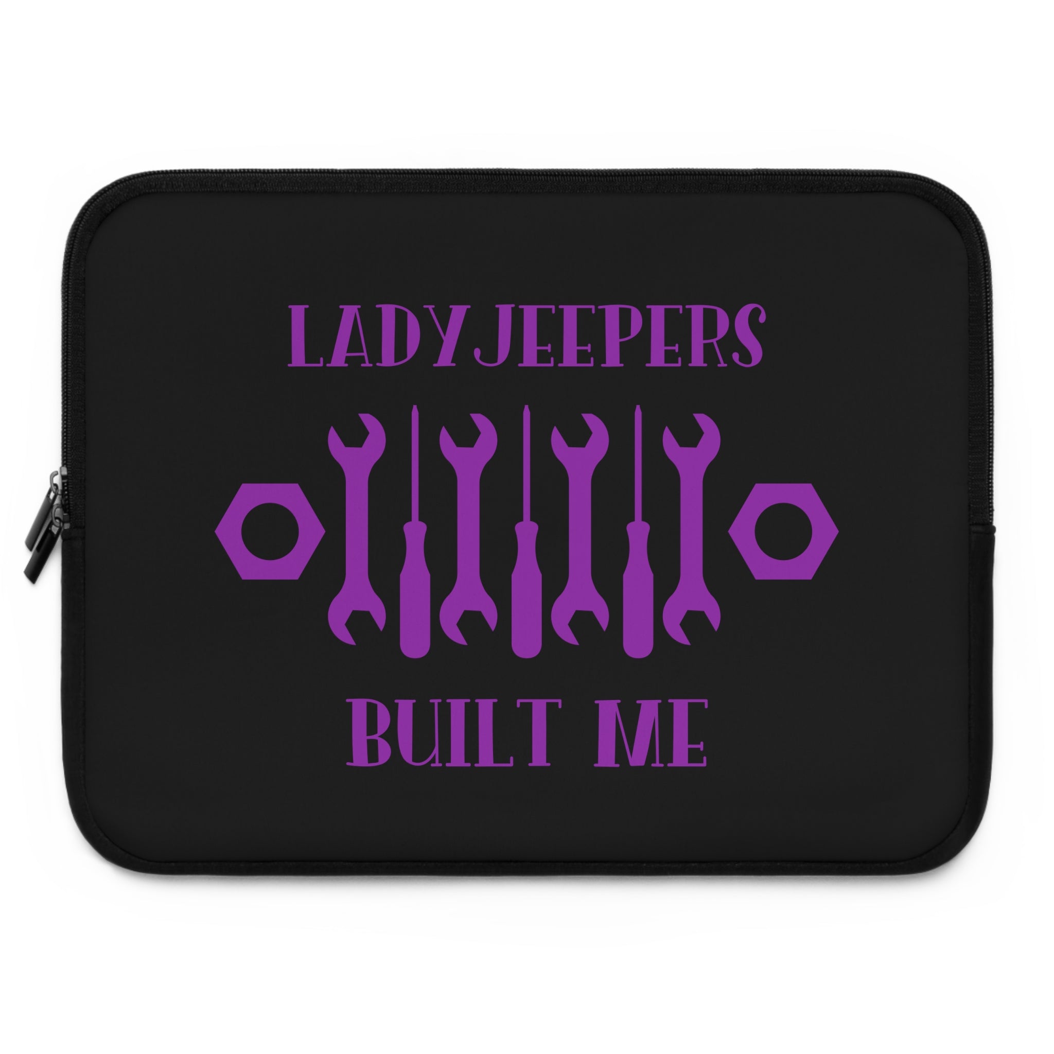 LadyJeepers Built Me Laptop Sleeve