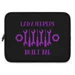 Load image into Gallery viewer, LadyJeepers Built Me Laptop Sleeve
