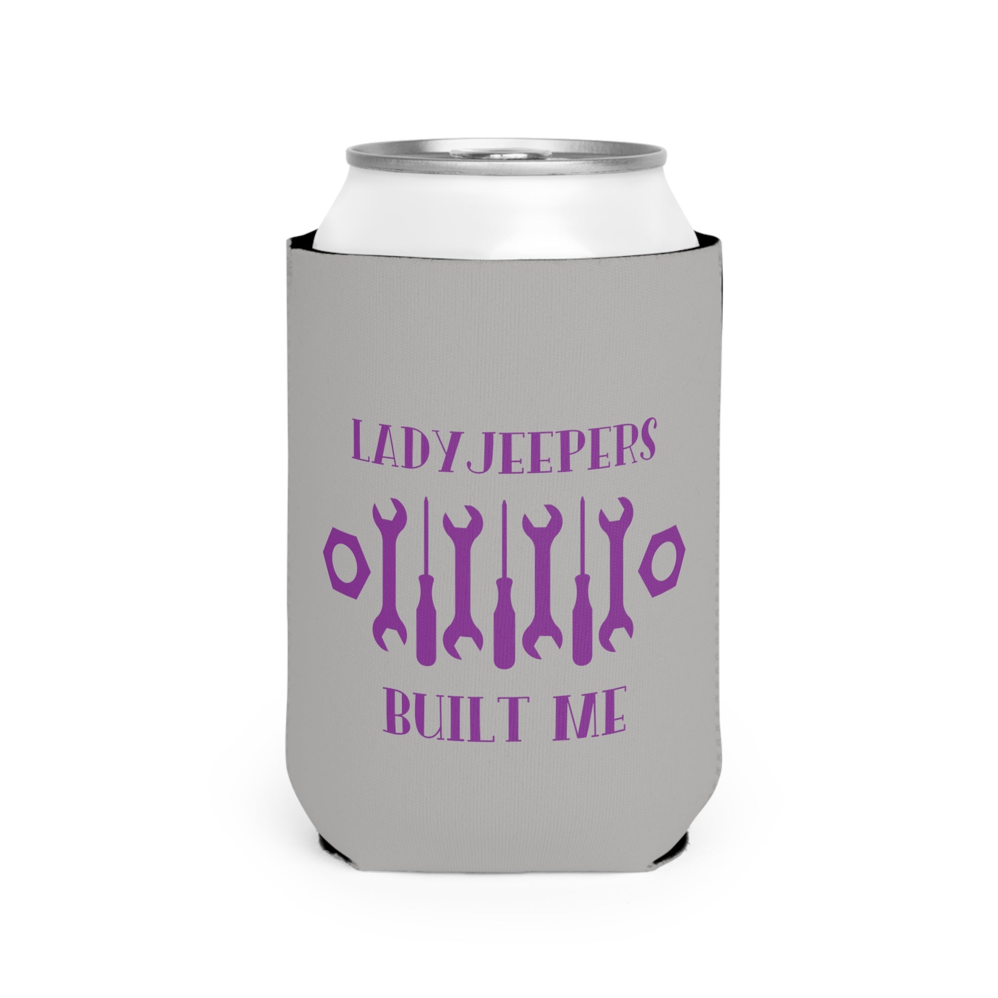 LadyJeepers Built Me Can Koozie