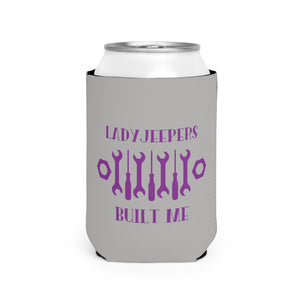 LadyJeepers Built Me Can Koozie