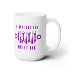 Load image into Gallery viewer, LadyJeepers Built Me Ceramic Mug 15oz
