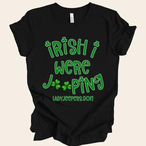LadyJeepers.com Irish I were St. Patricks Day T-shirt
