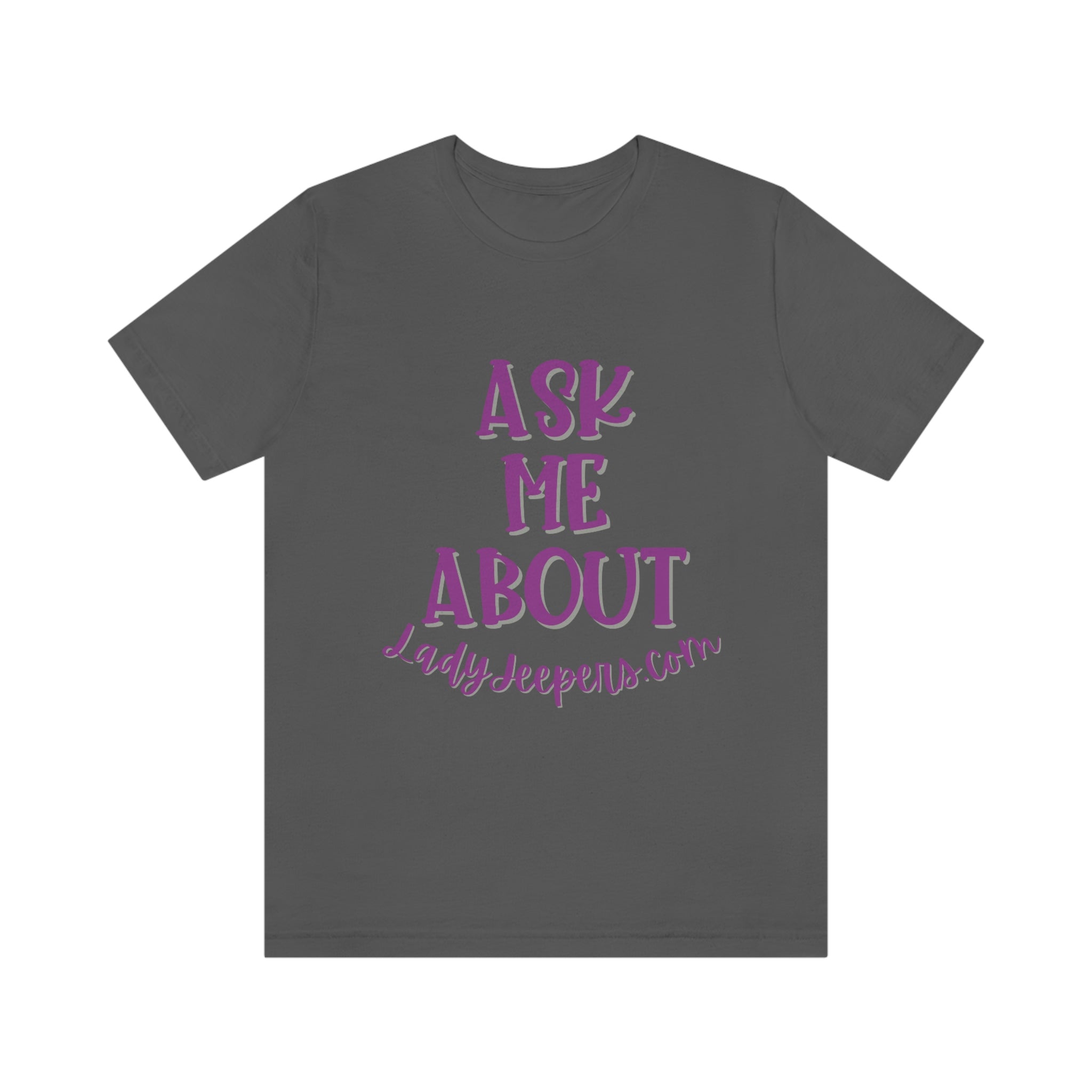 Purple & Silver Ask Me About LadyJeepers.com T-Shirt